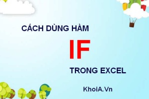 Cách dùng hàm IF trong Excel, Ví dụ minh họa cách dùng hàm IF